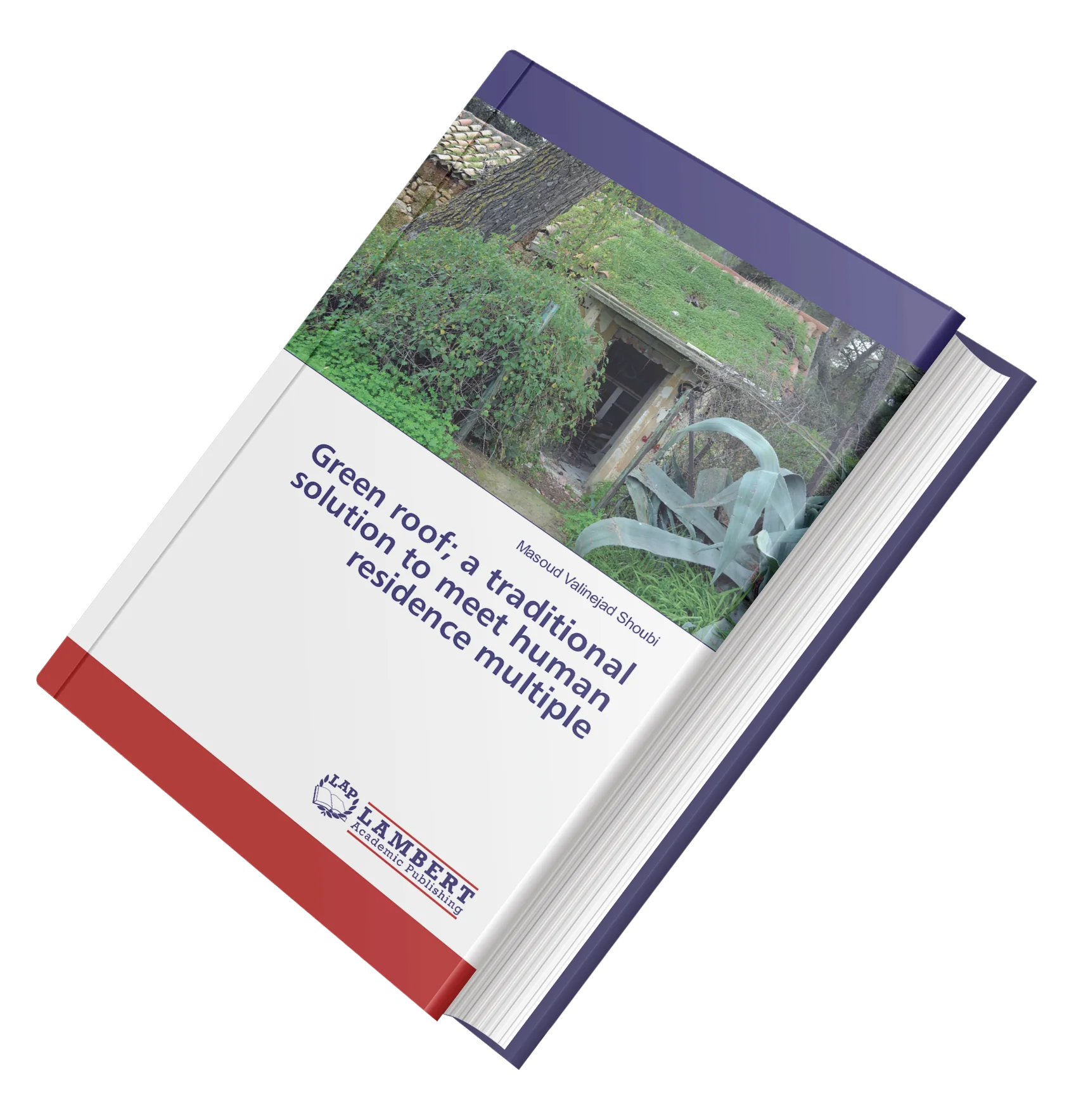 Green Roof, a Traditional Solution to Meet Human Residence Multiple